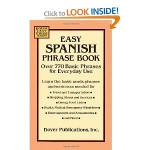 Easy Spanish Phrase Book: Over 770 Basic Phrases for Everyday Use (Dover Easy Phrase)